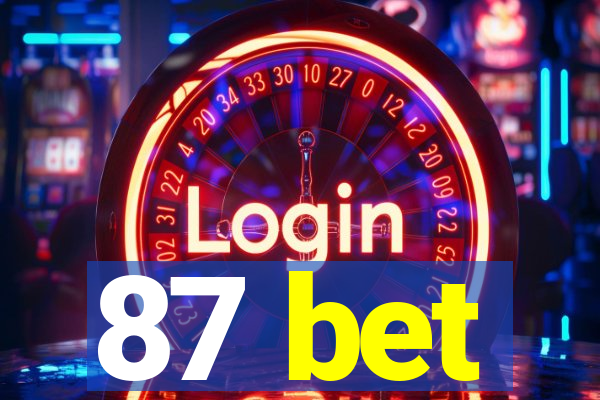 87 bet